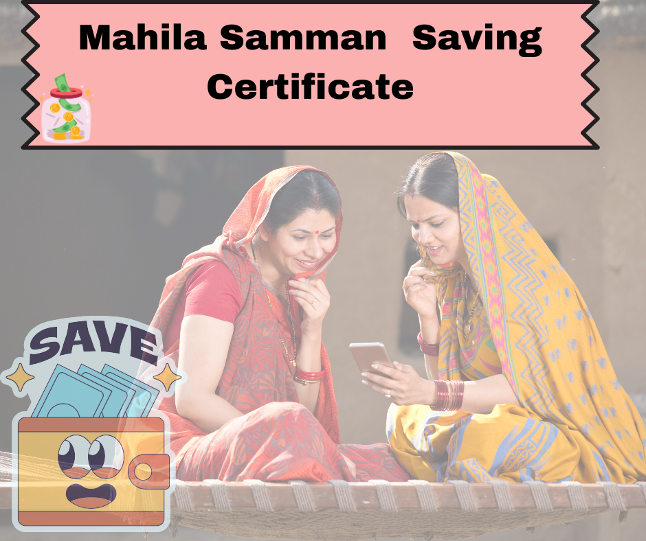 Mahila Samman Savings Certificate Scheme2024
