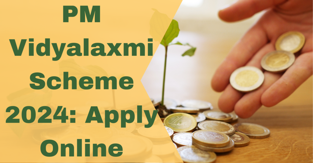 PM Vidyalaxmi Scheme 2024: Apply Online, Eligibility and Benefits pmschemyojna.com