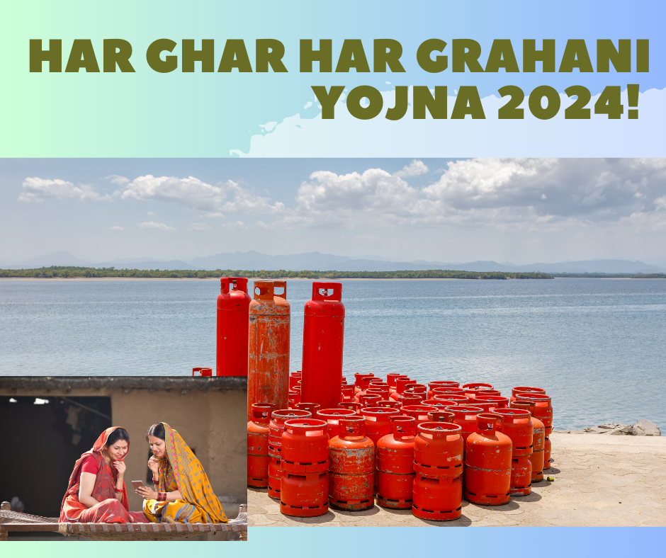 Har Ghar Har Grahani Yojna 2024! Apply Online! pmschemeyojna.com