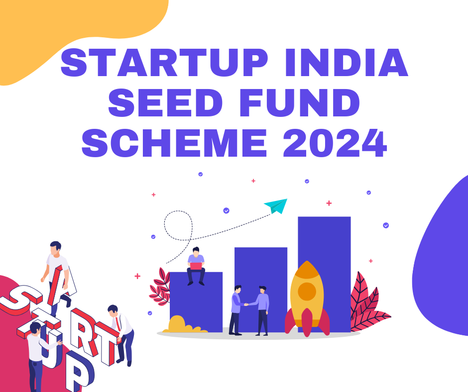 Startup India Seed Fund Scheme 2024