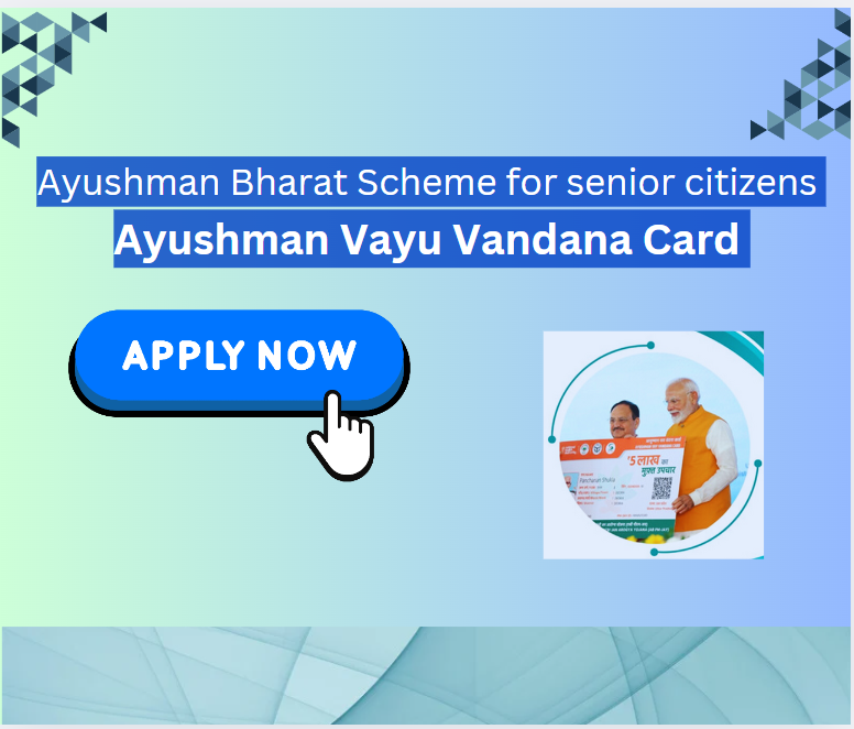 Ayushman Vaya Vandana Card 2024:   How to Apply Online . pmschemeyojna.com